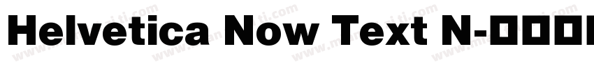 Helvetica Now Text N字体转换